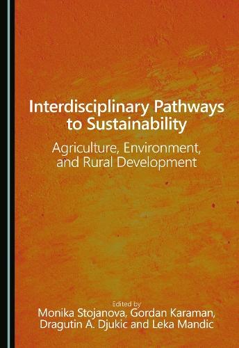 Interdisciplinary Pathways to Sustainability: Agriculture, Environment, and Rural Development
