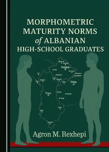 Morphometric Maturity Norms of Albanian High-School Graduates