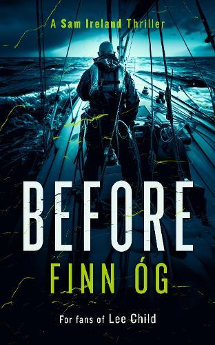 Before: A Gripping Military Thriller of Isolation and Redemption You Won’t Be Able to Put Down