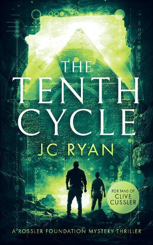 The Tenth Cycle: A Mystery Suspense Novel That Unveils Ancient Truths Buried in Time