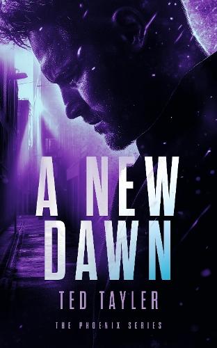 A New Dawn: The Phoenix Series - Book Six