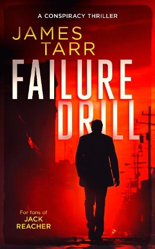 Failure Drill: A Gripping Conspiracy Thriller