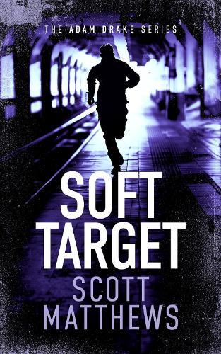 Soft Target: An Adam Drake novel