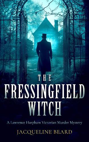 The Fressingfield Witch: A gripping and sinister Victorian murder mystery with a twist