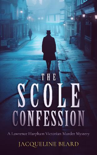 The Scole Confession: A Lawrence Harpham murder mystery