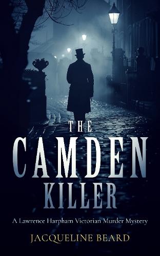 The Camden Killer: A page-turning Victorian murder-mystery with a twist that will keep you guessing