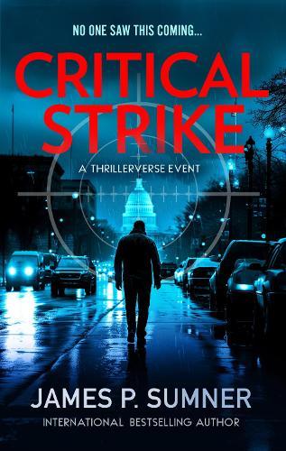 Critical Strike: A Thrillerverse Event