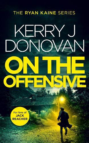 On The Offensive: Book 12 in the Ryan Kaine series