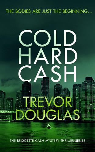 Cold Hard Cash: A gripping police procedural that will keep you guessing