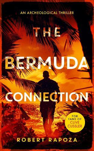 The Bermuda Connection: A page-turning archaeological thriller with twists