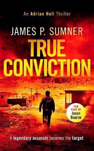 True Conviction: A high octane assassination thriller