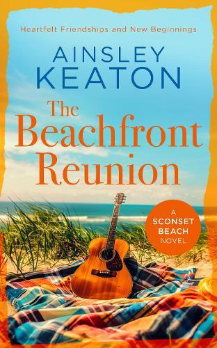 The Beachfront Reunion: A Sconset Beach novel 