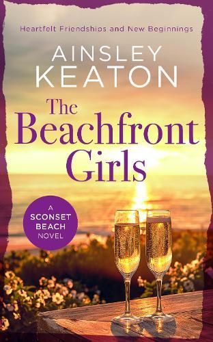 The Beachfront Girls: A Sconset Beach novel 
