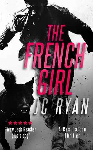 The French Girl: A Rex Dalton Thriller