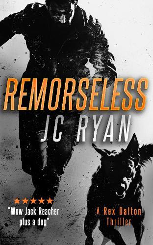 Remorseless: A Rex Dalton Thriller