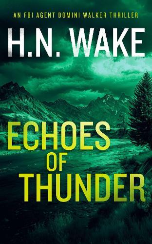 Echoes of Thunder: A Gripping FBI Crime Thriller