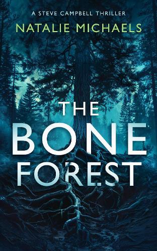 The Bone Forest: A Gripping Psychological Thriller