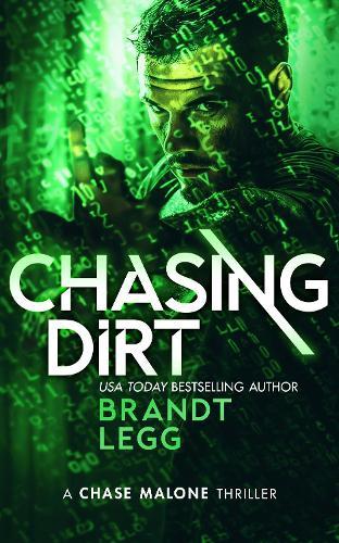 Chasing Dirt: An Action Adventure Techno Thriller
