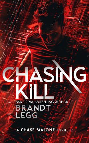 Chasing Kill: An Action Adventure Techno Thriller