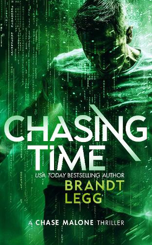 Chasing Time: An Action Adventure Techno Thriller