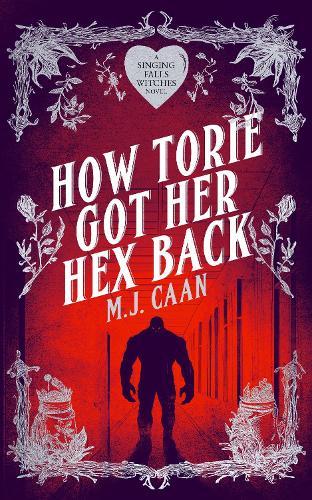 How Torie Got Her Hex Back: Singing Falls Witches Book Three