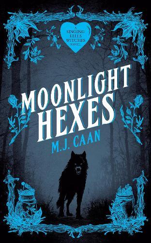 Moonlight Hexes: Singing Falls Witches: Book Five