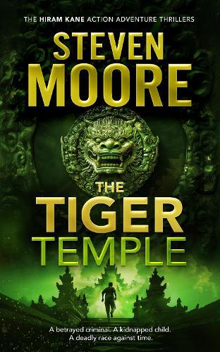 The Tiger Temple: A Hiram Kane Action Thriller