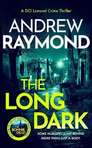 The Long Dark: A Scottish Crime Thriller