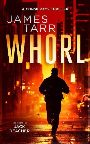 Whorl: A Gripping Conspiracy Thriller