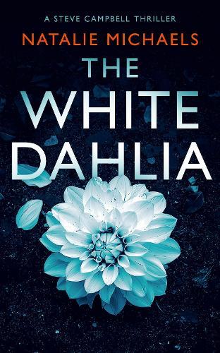 The White Dahlia: A Gripping Psychological Thriller