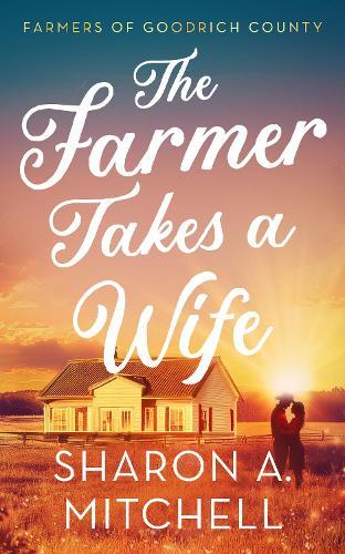 The Farmer Takes A Wife