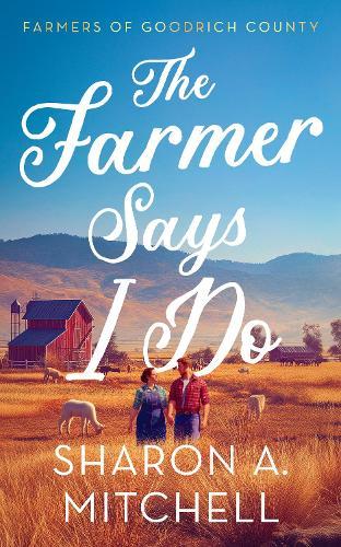 The Farmer Says I Do