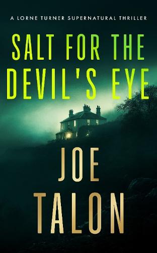 Salt for the Devil's Eye: A supernatural mystery where ancient rites collide with modern crime