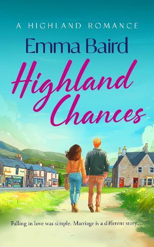 Highland Chances: A heart-warming Scottish comedy set in the Highlands