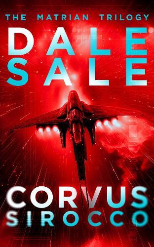 Corvus Sirocco: The Matrian Trilogy Book 2