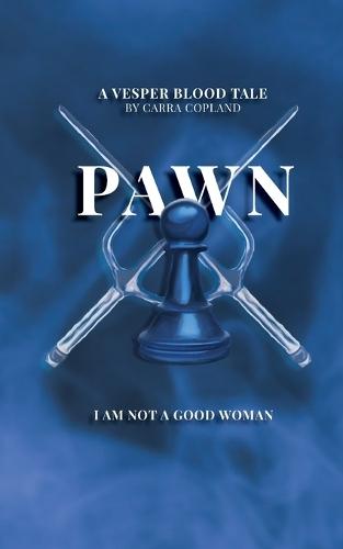 Pawn: A Vesper Blood Tale