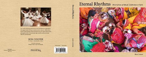 Eternal Rhythms: Observations of Ritual, Celebration & Faith