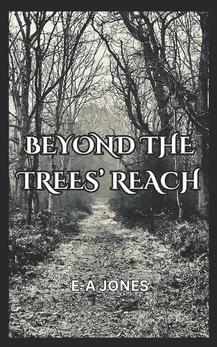 Beyond the Trees' Reach