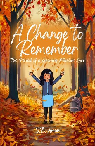 A Change To Remember: The Period Of A Growing Muslim Girl