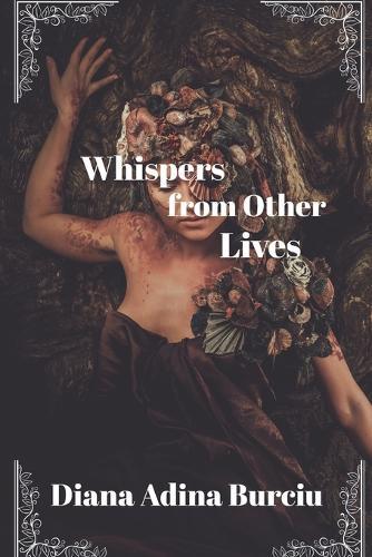 Whispers From Other Lives: Poems of love, longing, and past-life echoes