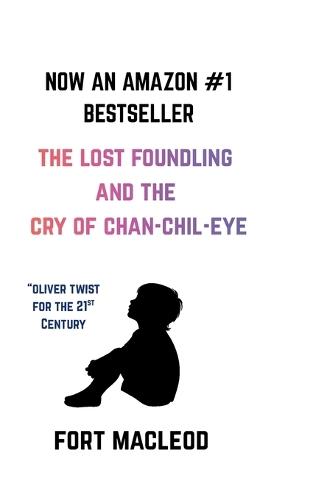 'The Lost Foundling and the Cry of Chan-Chil-Eye.'