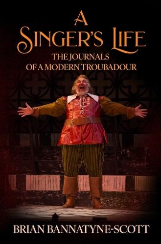 A Singer's Life: The Journals of a Modern Troubadour