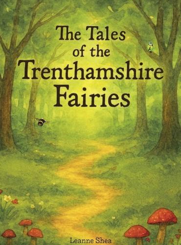 The Tales of the Trenthamshire Fairies