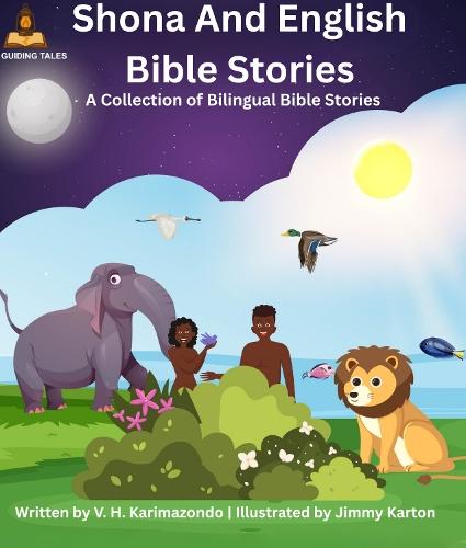 Shona and English Bible Stories: A Collection of Bilingual Bible Stories