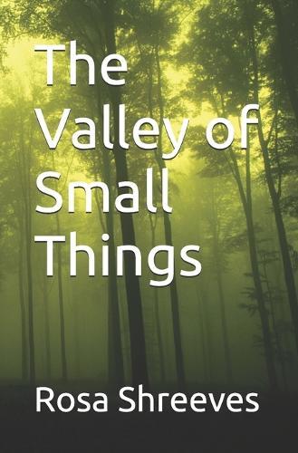 The Valley of Small Things