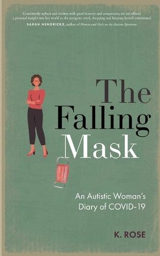 The Falling Mask: An Autistic Woman's Diary of COVID-19