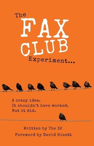 The Fax Club Experiment: A crazy idea. It shouldn't have worked. But it did.