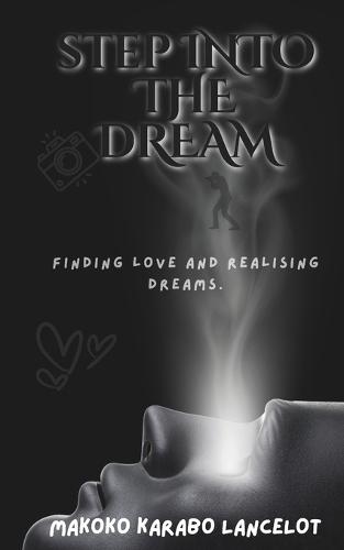 Step Into the Dream: Finding Love and Realising Dreams