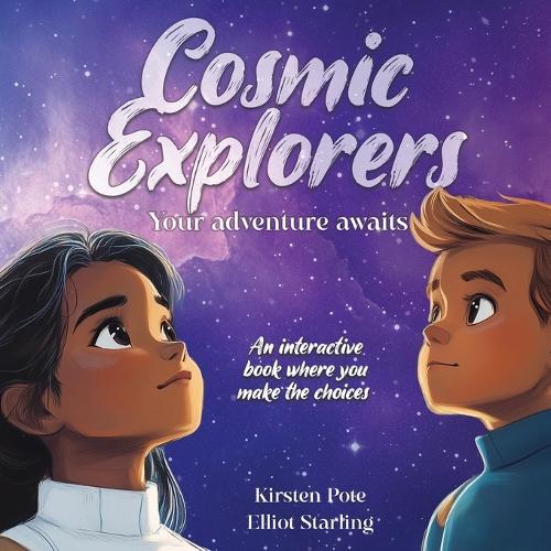 Cosmic Explorers: An interactive book where YOU make the choices