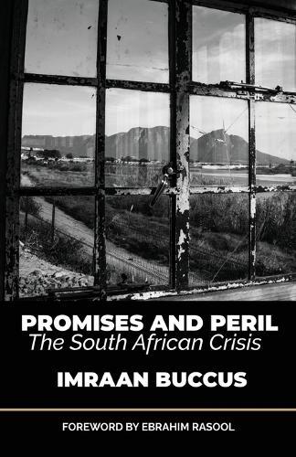 Promises and Peril: The South African Crisis